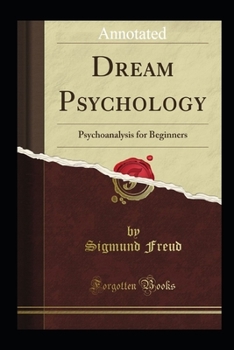 Paperback Dream Psychology "Annotated" Classics Book