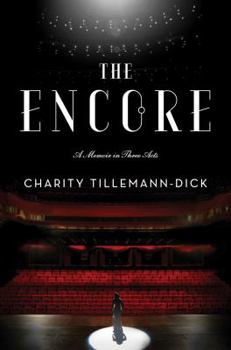 Paperback The Encore: A Memoir in Three Acts Book