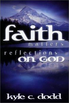 Paperback Faith Matters: Reflections on God Book
