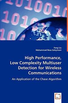 Paperback High Performance, Low Complexity Multiuser Detection for Wireless Communications Book