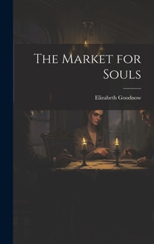 Hardcover The Market for Souls Book
