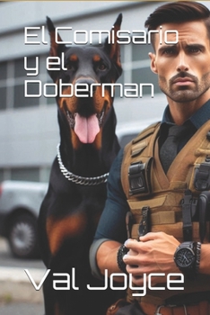 El Comisario y el Doberman (The commissioner and the doberman) (Spanish Edition)