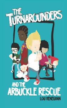Paperback The Turnarounders and The Arbuckle Rescue Book
