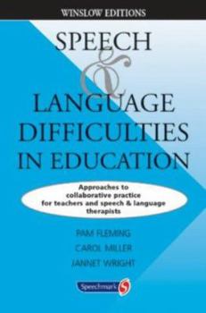 Paperback Speech and Language Difficulties in Education: Approaches to Collaborative Practice for Teachers and Speech and Language Therapists Book