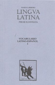 Lingua Latina Per Se Illustrata: Vocabulario Latino-Espanol I - Book  of the Lingua Latina per se Illustrata