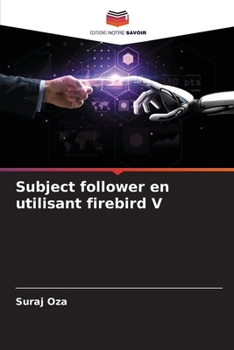 Paperback Subject follower en utilisant firebird V [French] Book