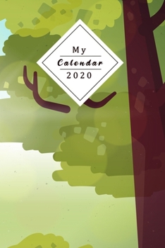 My Calendar 2020: Your Own Weekly, Monthly And Yearly Planner For 2020 With Beautiful Design