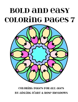 Paperback Bold and Easy Coloring Pages 7: A Coloring Book for All Ages Book