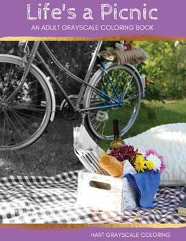 Paperback Life's a Picnic: A Grayscale Adult Coloring Book