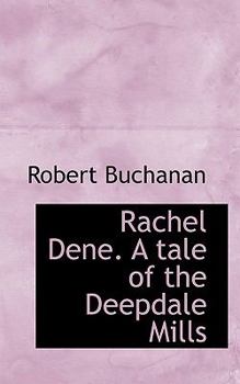 Paperback Rachel Dene. a Tale of the Deepdale Mills Book
