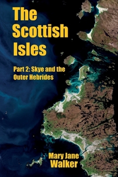 Paperback The Scottish Isles: Part 2: Skye and the Outer Hebrides Book