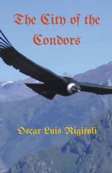 Paperback The City of the Condors Book