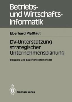 Paperback DV-Unterstützung Strategischer Unternehmensplanung: Beispiele Und Expertensystemansatz [German] Book