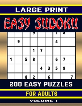 Paperback Large Print Easy Sudoku: 200 Easy Puzzles For Adults Volume 1: Numbers Game to Keep Your Brain Busy [Large Print] Book