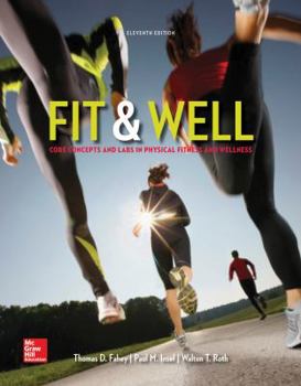 Hardcover Fit & Well: Core Concepts and Labs in Physical Fitness and Wellness Loose Leaf Edition with Daily Fitness and Nutrition Journal Book