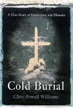 Hardcover Cold Burial: A True Story of Endurance and Disaster Book