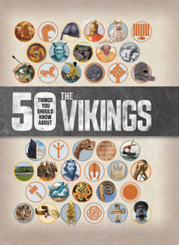 50 Things You Should Know About the Vikings - Book  of the 50 Things You Should Know About