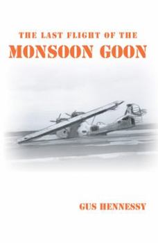 Paperback The Last Flight of the Monsoon Goon Book