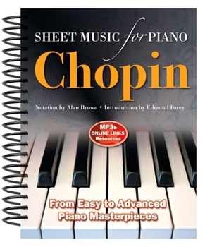 Spiral-bound Chopin: Sheet Music for Piano: From Easy to Advanced; Over 25 Masterpieces Book