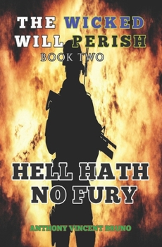 Paperback Hell Hath No Fury: The Wicked Will Perish ( 2 ) Book