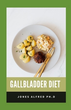 Paperback Gallbladder Diet: Complete Diet Guide For Beginners Book