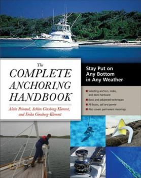 Paperback The Complete Anchoring Handbook: Stay Put on Any Bottom in Any Weather Book