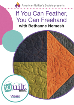 DVD If You Can Feather, You Can FreeHand - Complete Iquilt Class Book