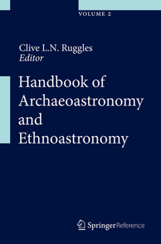 Hardcover Handbook of Archaeoastronomy and Ethnoastronomy Book