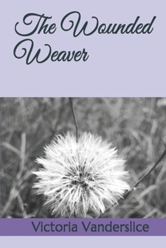 Paperback The Wounded Weaver Book