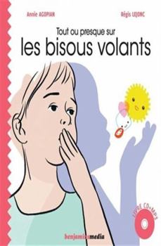 Hardcover Tout ou presque sur les bisous volants [French] Book