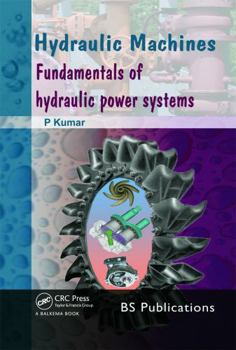 Hardcover Hydraulic Machines: Fundamentals of Hydraulic Power Systems Book