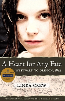 Paperback A Heart for Any Fate: Westward to Oregon, 1845 Book