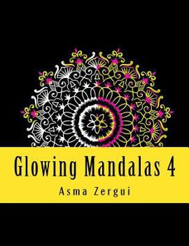 Paperback Glowing Mandalas 4: Adult Coloring Book