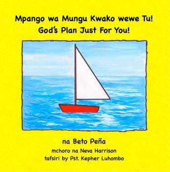 Paperback Mpango wa Mungu Kwako wewe Tu!: God's Plan Just for You! [Swahili] Book