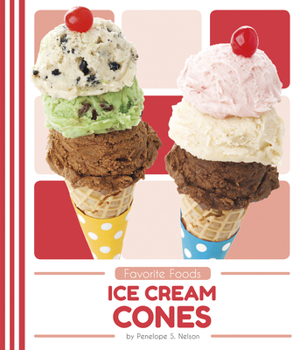 Ice Cream Cones - Book  of the Favorite Foods