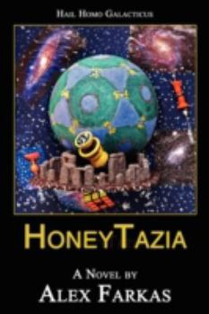 Paperback Honeytazia: Hail Homo Galacticus Book
