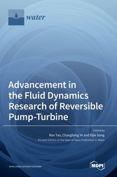 Hardcover Advancement in the Fluid Dynamics Research of Reversible Pump-Turbine Book