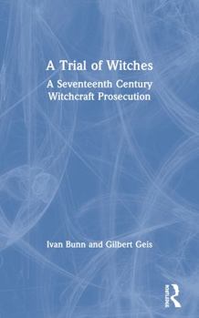 Paperback A Trial of Witches: A Seventeenth Century Witchcraft Prosecution Book