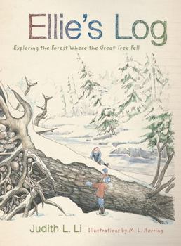 Paperback Ellie's Log: Exploring the Forest Where the Great Tree Fell Book