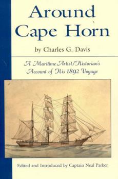 Paperback Around Cape Horn: A Maritime Artist/Historian's Account of His 1892 Voyage Book