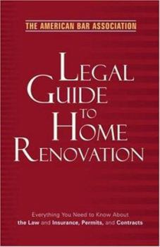 Paperback The American Bar Association Legal Guide to Home Renovation Book