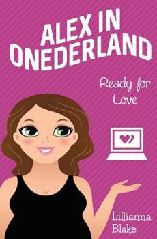 Ready for Love - Book #6 of the Alex in Onederland
