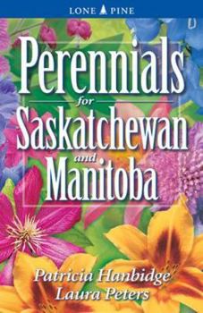 Paperback Perennials for Saskatchewan and Manitoba Book