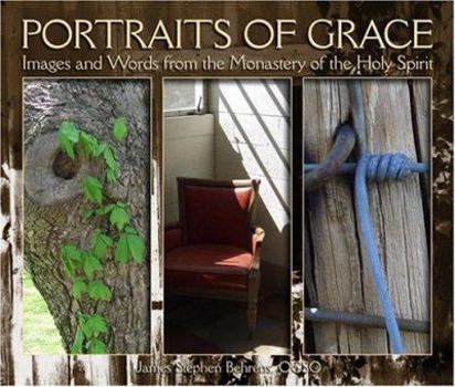 Paperback Portraits of Grace: Images and Words from the Monastery of the Holy Spirit Book