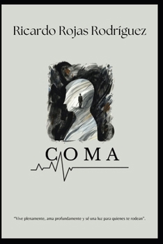 Paperback Coma: Vive plenamente, ama profundamente, y sé una luz para quienes te rodean. [Spanish] Book