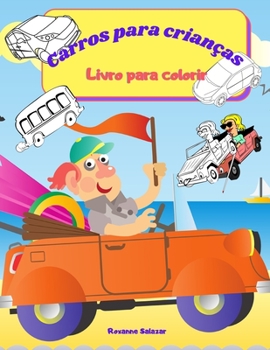 Paperback Carros para crian?as - Livro para colorir: Divertido livro para colorir para crian?as e adolescentes - 21,6 x 28 cm, 45 p?ginas para colorir e aprende [Portuguese] Book