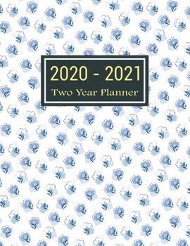 Paperback 2020-2021 Two Year Planner: Pretty Blue Flower Two Year Planner, Two Year Calendar 2020-2021, Daily Monthly Planner 2020 Size 8.5 x 11 Inch, Busin Book