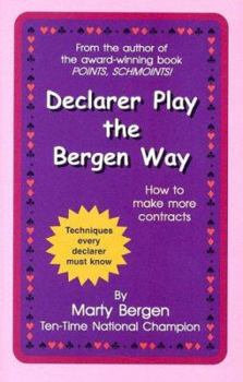 Hardcover Declarer Play the Bergen Way: How to Make More Contracts Book