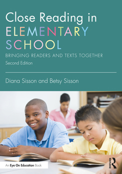 Paperback Close Reading in Elementary School: Bringing Readers and Texts Together Book