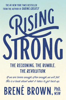 Hardcover Rising Strong: The Reckoning. the Rumble. the Revolution. Book